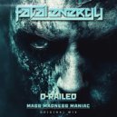 D-Railed - Mass Madness Maniac (Original Mix)