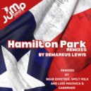 Demarkus Lewis - Hamilton Park Remixes