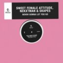 Sweet Female Attitude, Nekxtman & Skapes - Never Gonna Let You Go (Club Mix)