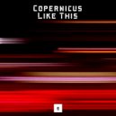 Copernicus - Like This