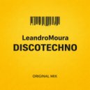 Leandro Moura - Discotechno (Original Mix)