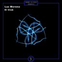 Luz Morena - El Club (Original Mix)
