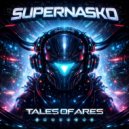 Tales Of Ares - SUPERNASKO (Radio Edit)