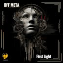 OFF META - First Light (Original Mix)