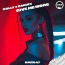 Rolly (HU) & Danixx - Give Me More (Original Mix)