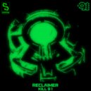 KILL 9 1 - RECLAIMER (Original Mix)