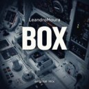 Leandro Moura - BOX (Original Mix)