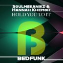 Soulmekanikz & Hannah Khemoh - Hold You (Dub Radio Edit)
