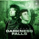 Disaster - Darkness Falls