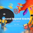 Le Tusch - Ascend Beyond Gravity