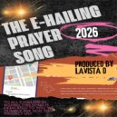 Lavista D - The E-hailing Prayer Song (Original Mix)