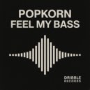 Popkorn - Feel My Bass (Radio Edit)