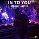 Raoul Cajafa - In To You (Extended Mix)
