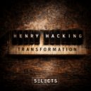 Henry Hacking - Transformation