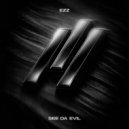 EZZ - See Da Evil