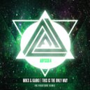 Mikx & Khaki - This Is The Only Way