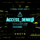 Vasto - ACCESS_DENIED (Original Mix)