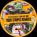 The Deepshakerz - Take My Body (Tiger Stripes Body & Soul Rub Extended Remix)