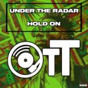 Under The Radar (UK) - Hold On