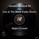 Antonio Ricciardi DJ feat. Lisa & The Black Funky Sisters - Higher Ground