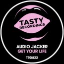 Audio Jacker - Get Your Life