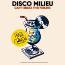 Disco Milieu - Can\'t Shake This Feeling (Radio Edit)