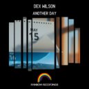 Dex Wilson - Another Day