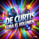 De Curtis - Suba El Volumen (Extended Mix)