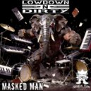 Lowdown -N- Dirty - MASKED MAN (Original Mix)