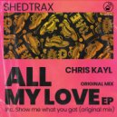 Chris Kayl - Show Me What Ya Got