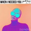 Dulyn0ted - When I Needed You