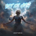 Distoria - Get Me High