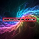 OrenWaves - The Joy of Meeting (Original Mix)