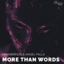 Frainbreeze & Angel Falls - More Than Words (Original Mix)
