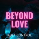 Kolt Control - Beyond Love