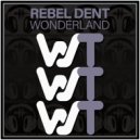 Rebel Dent - Wonderland (Original Mix)