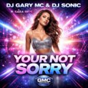 Dj Gary Mc & Dj Sonic feat. Sara Rios - Your Not Sorry (Original Mix)