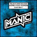 Relentless Soundz - More Than Words Can Say (Radio Mix)
