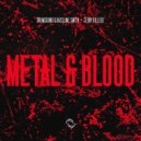 Drumsound & Bassline Smith & Teddy Killerz - Metal & Blood (Original Mix)