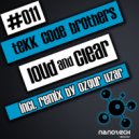 Tekk Code Brothers - Loud And Clear (Ozgur Uzar Remix)