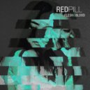Redpill - Flesh & Blood (Original Mix)