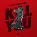 Heavy Resistance - Kill You First (Extended Mix)