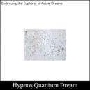 Hypnos Quantum Dream - Revitalize with Empathic Vibes