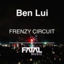 Ben Lui - Frenzy Circuit (Original Mix)