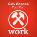 Olav Basoski - Pom Pom