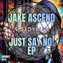 Jake Ascend - DMT (Original Mix)