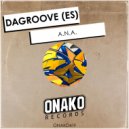 DaGroove (ES) - A.N.A. (Original Mix)