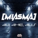 [MIASMA] - Music 4 UR Mind