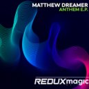 Matthew Dreamer - Anthem (Original Mix)