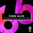 Martina Budde, Ladies On Mars - Come Alive (Original Mix)